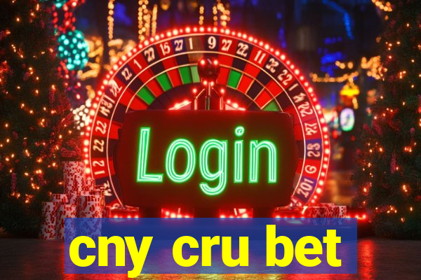 cny cru bet